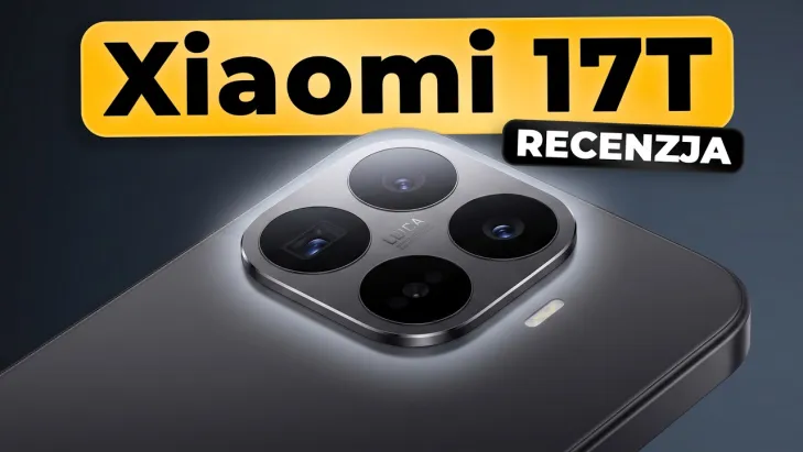 Xiaomi 17T,recenzja Xiaomi,smartfon z dobrą baterią,test telefonu,polecany smartfon do zdjęć